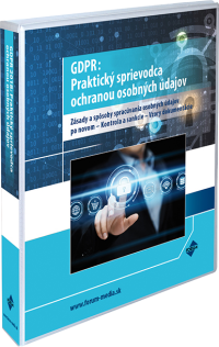 GDPR: Praktický sprievodca ochranou osobných údajov